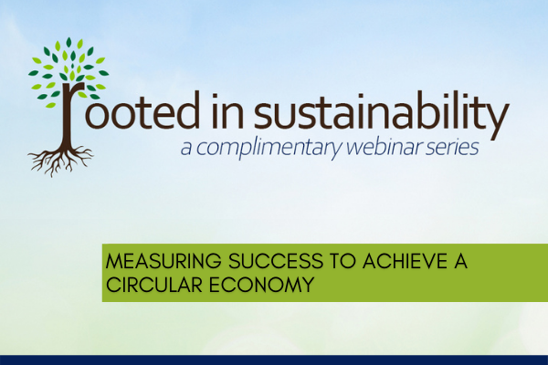 MEASURING SUCCESS TO ACHIEVE A CIRCULAR ECONOMY MEASURING SUCCESS TO ACHIEVE A CIRCULAR ECONOMY